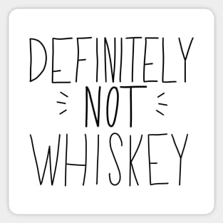 Definitely Not Whiskey Sticker